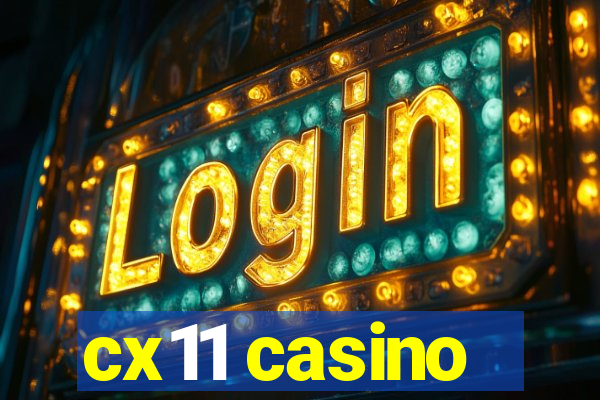 cx11 casino